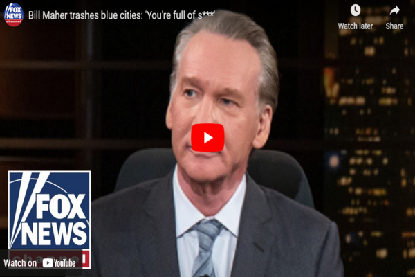 MUST WATCH: Bill Maher Trashes Blue Cities: ‘You’re full of s***’